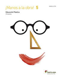 5º PR. EDUCACIÓN PLÁSTICA.  MANOS A LA OBRA