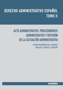DERECHO ADMINISTRATIVO ESPAÑOL VOL.II