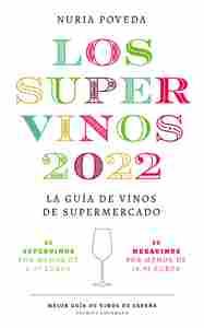 LOS SUPERVINOS 2022. LA GUÍA DE VINOS DE SUPERMERCADO