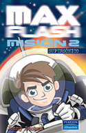 2. SUPERSONICO. MISION 2. MAX FLASH