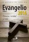 EVANGELIO 2016 CAMINO, VERDAD Y VIDA