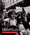 (E) CESAR LUCAS EL OFICIO DE MIRAR