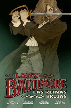 LAS REINAS BRUJAS. LADY BALTIMORE, 1