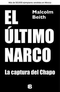 EL ÚLTIMO NARCO. LA CAPTURA DEL CHAPO