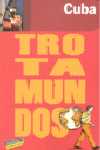 CUBA. TROTAMUNDOS