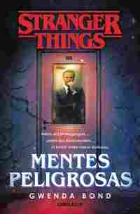 STRANGER THINGS: MENTES PELIGROSAS (PRECUELA SERIE STRANGER THINGS)