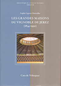 LES GRANDES MAISONS DU VIGNOBLE DE JÉREZ, (1834-1992)