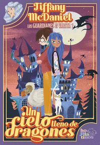 UN CIELO LLENO DE DRAGONES. LOS GUARDIANES DE LA VARITA, 1