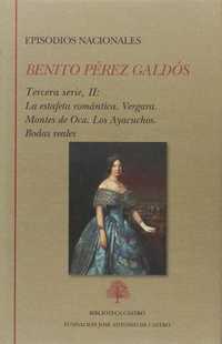 EPISODIOS NACIONALES. TERCERA SERIE II: LA ESTAFETA ROMÁNTICA. VERGARA. MONTES D.