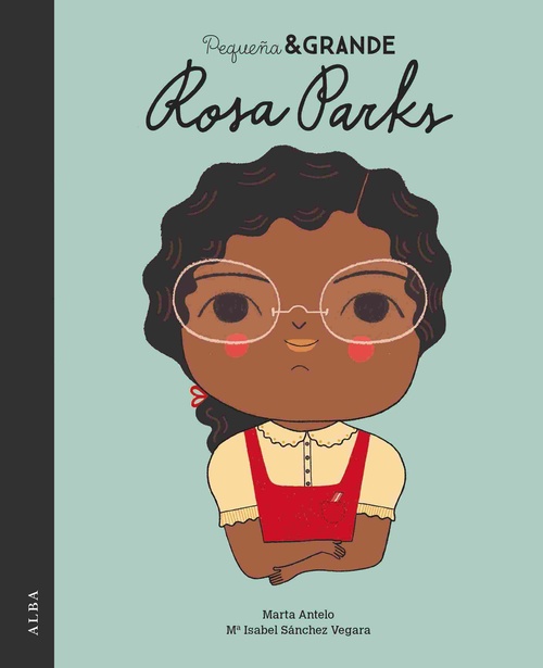 ROSA PARKS. PEQUEÑA & GRANDE, 28