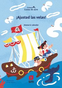 ¡AJUSTAD LAS VELAS!