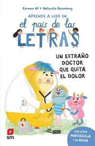 UN EXTRAÑO DOCTOR QUE QUITA EL DOLOR. APRENDE A LEER EN EL PAIS DE LAS LETRAS, 12