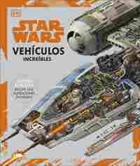 STAR WARS VEHÍCULOS INCREÍBLES