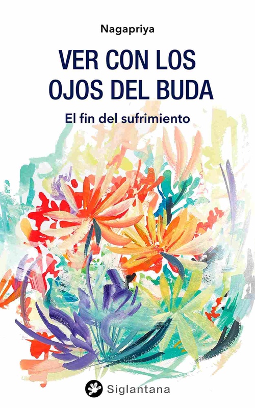 VER CON LOS OJOS DEL BUDA. EL FIN DEL SUFRIMIENTO