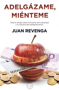 ADELGAZAME, MIENTEME