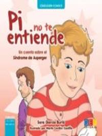 PI NO TE ENTIENDE. UN CUENTO SOBRE EL SINDROME DE ASPERGER