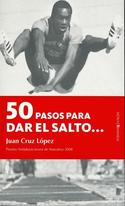 50 PASOS PARA DAR EL SALTO... (PREMIO ANDALUCIA JOVEN NARRATIVA 2008)