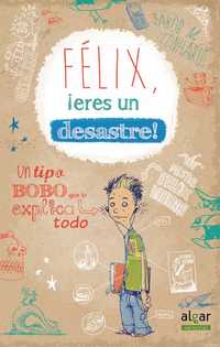 FELIX ERES UN DESASTRE