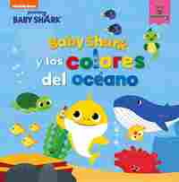 BABY SHARK Y LOS COLORES DEL OCEANO