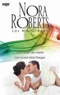 UNA MUJER DE SUERTE / LOS NOVIOS MACGREGOR