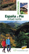 ESPAÑA A PIE. MITAD NORTE (ECOGUIA)