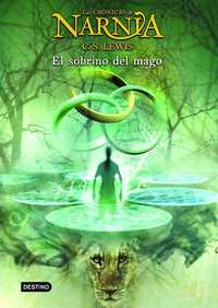 1. EL SOBRINO DEL MAGO. CRONICAS DE NARNIA.