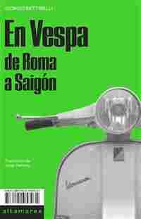 EN VESPA. DE ROMA A SAIGÓN