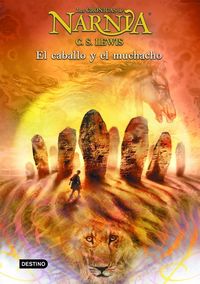 3. EL CABALLO Y EL MUCHACHO. LAS CRÓNICAS DE NARNIA