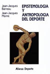 EPISTEMOLOGIA Y ANTROPOLOGIA DEL DEPORTE