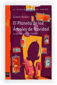 2.  EL PLANETA DE LOS ARBOLES DE NAVIDAD. SERIE RODARI