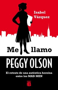 ME LLAMO PEGGY OLSON. (MAD MEN. MANUAL)
