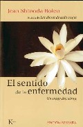 (3ª) SENTIDO DE LA ENFERMEDAD, EL. UN VIAJE DEL ALMA (EDIC. REVISADA)