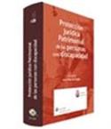 PROTECCION JURIDICA PATRIMONIAL DE LAS PERSONAS CON DISCAPACIDAD