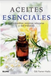ACEITES ESENCIALES PARA MEDITAR, RESPIRAR, RELAJARSE Y DAR MASAJES