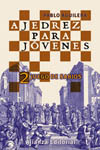 AJEDREZ PARA JOVENES. 2 JUEGO DE SABIOS