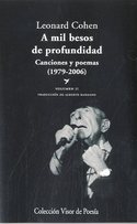 II. A MIL BESOS DE PROFUNDIDAD. CANCIONES Y POEMAS (1979 - 2006)