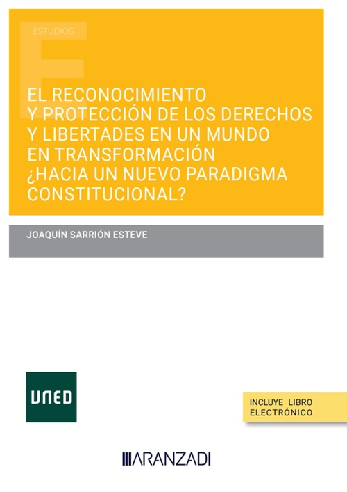 EL RECONOCIMIENTO Y PROTECCIÓN DE LOS DERECHOS Y LIBERTADES EN UN MUNDO EN TRANSFORMACIÓN ¿HACIA UN