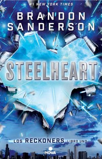 STEELHEART. THE RECKONERS LIBRO UNO
