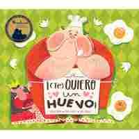 ¡TE QUIERO UN HUEVO!