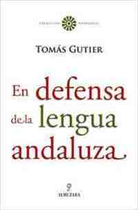 EN DEFENSA DE LA LENGUA ANDALUZA