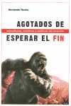 AGOTADOS DE ESPERAR EL FIN
