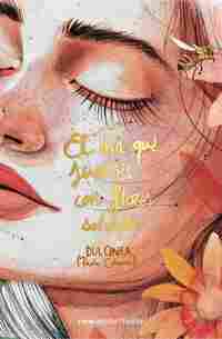 EL DÍA QUE SUEÑES CON FLORES SALVAJES.