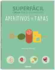COCINA SUPERFACIL APERITIVOS Y TAPAS
