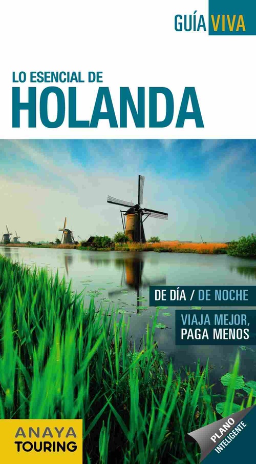 HOLANDA. GUÍA VIVA. LO ESENCIAL DE...