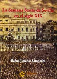 LA SEMANA SANTA DE SEVILLA EN EL SIGLO XIX