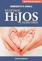 NUESTROS HIJOS Y NOSOTROS