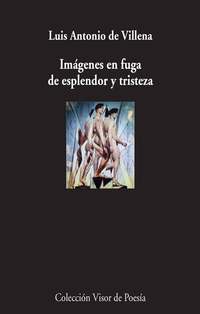 IMAGENES EN FUGA DE ESPLENDOR Y TRISTEZA