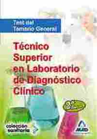 TÉCNICO SUPERIOR EN LABORATORIO DE DIAGNÓSTICO CLÍNICO. TEST DEL TEMARIO GENERAL.