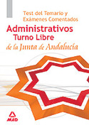 TEST Y EX.COMENTADOS. ADMINISTRATIVOS. TURNO LIBRE JUNTA DE ANADALUCIA