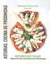 ASTURIAS, COCINA DE PROXIMIDAD. RECETARIO DULCE Y SALADO